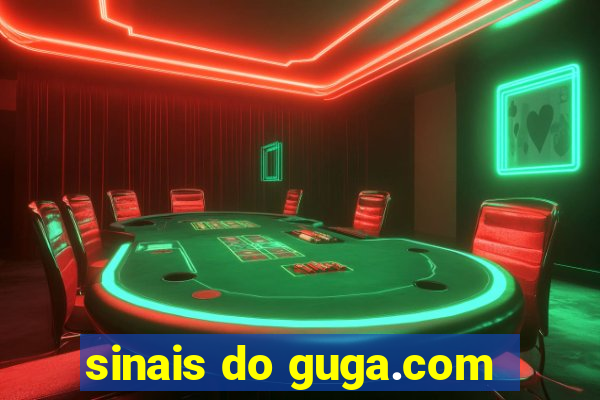 sinais do guga.com